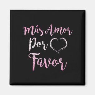 Imán Mas Amor Por Favor Más Amor Por Favor Inspiración