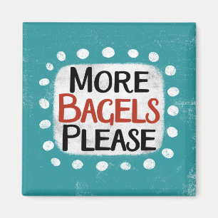Imán Más Bagels Por Favor Refrigerador Magnet