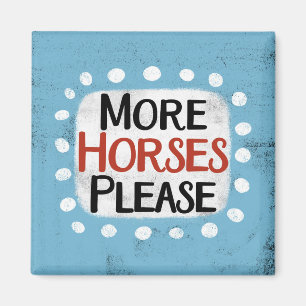 Imán Más caballos Por Favor Refrigerador Magnet