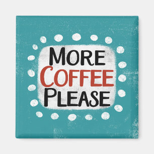 Imán Más Café Por Favor Refrigerador Magnet
