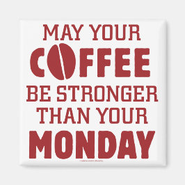 Imán Más fuerte que el lunes