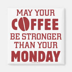 Imán Más fuerte que el lunes