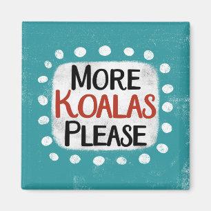 Imán Más Koalas Por Favor Refrigerador Magnet