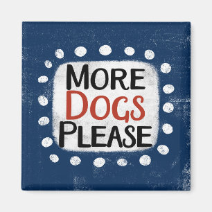 Imán Más Perros Por Favor Refrigerador Magnet