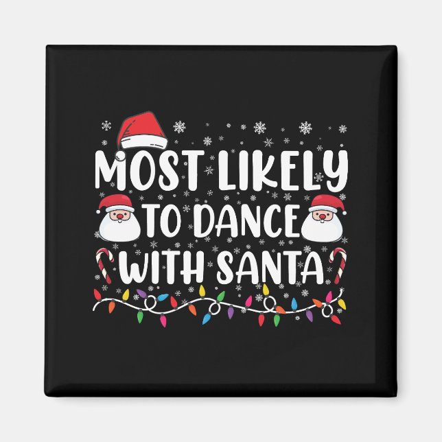 Imán Más Probable De Bailar Con Santa Navidad Familiar (Frente)
