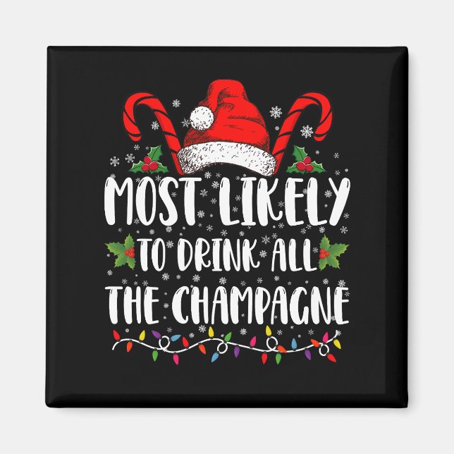 Imán Más Probable De Beber Todo El Champán Xmas Bebida (Frente)
