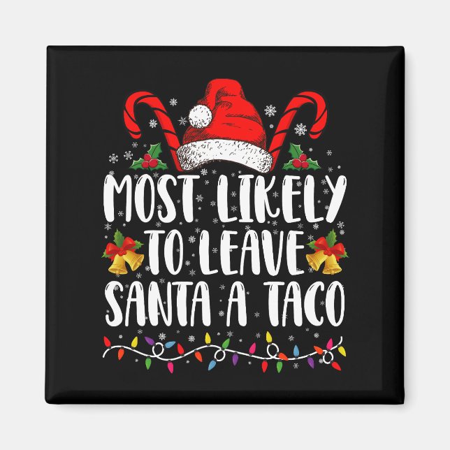 Imán Más Probable De Dejar A Santa Un Taco Divertida Na (Frente)