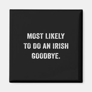 Imán Más Probable De Hacer Un Adiós Irlandés 6 