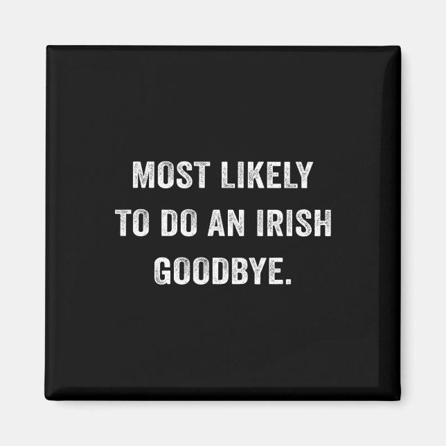 Imán Más Probable De Hacer Un Adiós Irlandés 6  (Frente)