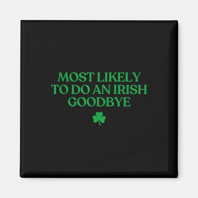 Imán Más Probable De Hacer Un Adiós Irlandés Divertido  (Frente)