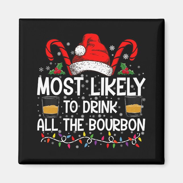 Imán Más Probable Que Beba Todo El Bourbon Navidad (Frente)