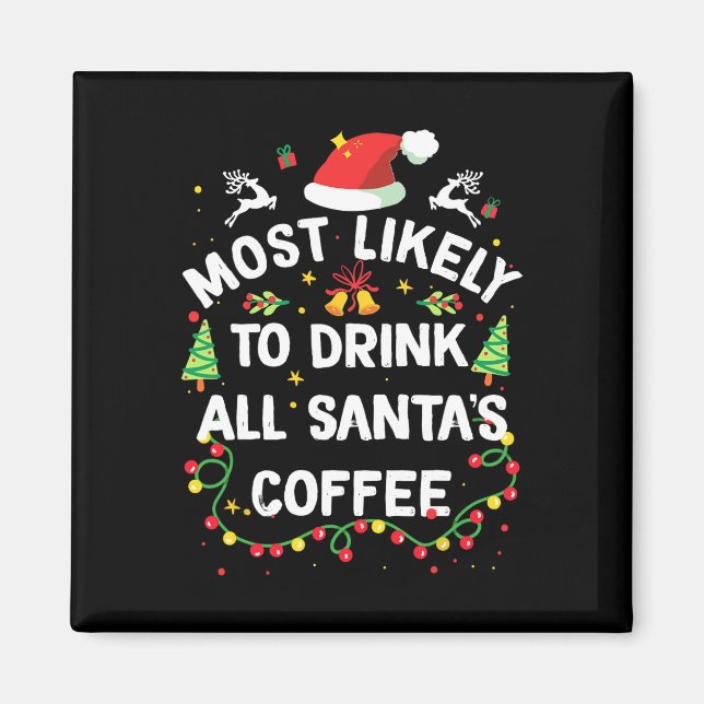 Imán Más Probable Que Beba Todo El Café De Santa Navida (Frente)