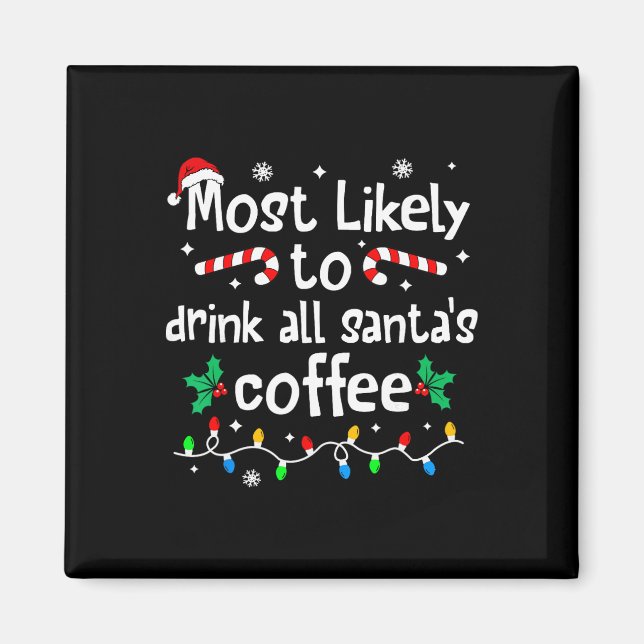 Imán Más Probable Que Beba Todo El Café De Santa Navida (Frente)