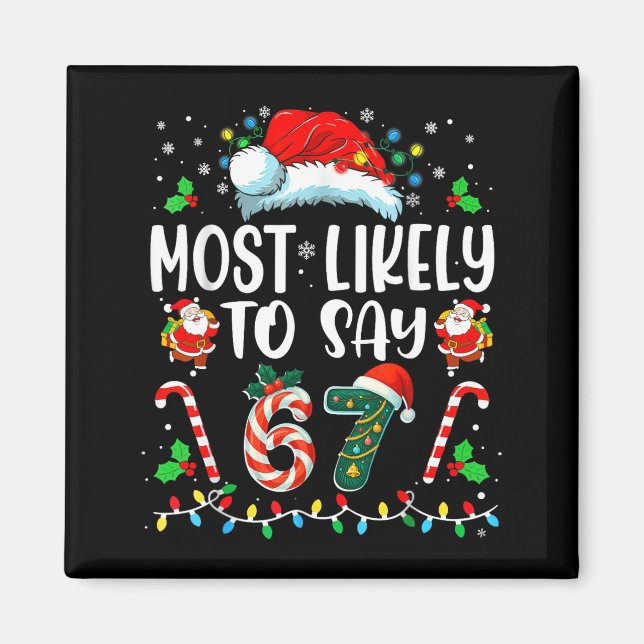Imán Más Probable Que Diga 67 Meme Seis Siete Santa Nav (Frente)
