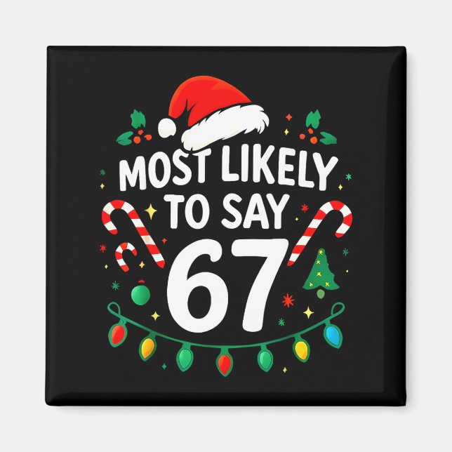 Imán Más Probable Que Diga 67 Meme Seis Siete Santa Nav (Frente)
