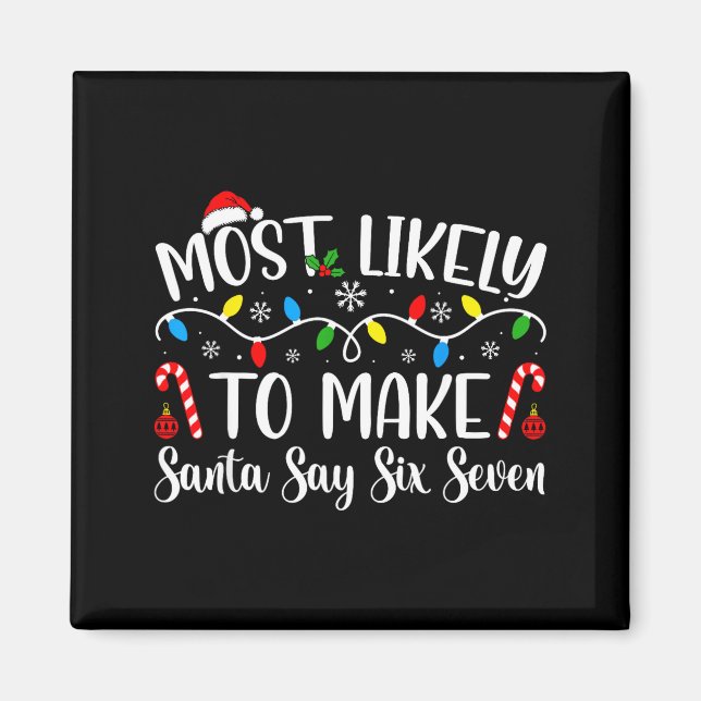 Imán Más Probable Que Haga a Santa Decir Seis Siete Nav (Frente)