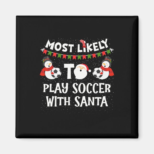 Imán Más Probable Que Juegue Fútbol Con Santa Divertida (Frente)