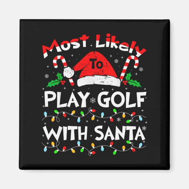 Imán Más Probable Que Juegue Golf Con Santa Navidad 202 (Frente)