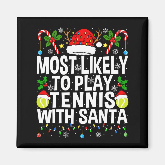 Imán Más Probable Que Juegue Tenis Con Santa Divertido  (Frente)