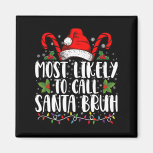 Imán Más Probable Que Llame a Santa Bruh Navidades Dive