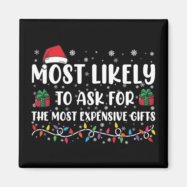 Imán Más Probable Que Pida Los Regalos Más Caros (Frente)