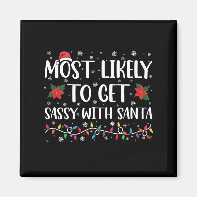 Imán Más Probable Que Se Ponga Sassy Con Santa Navidad  (Frente)