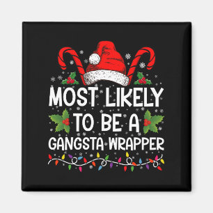 Imán Más Probable Que Sea Un Gangsta Wrapper Familia Na