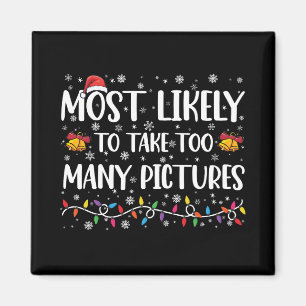 Imán Más Probable Que Tome Demasiadas Fotos Navidad Fam