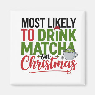 Imán Más Propenso a Beber Matcha en Navidad Café
