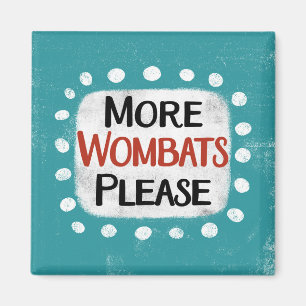 Imán Más Wombats Por Favor Refrigerador Magnet