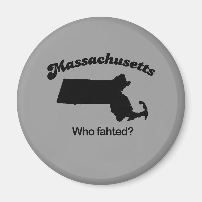 Imán Massachusetts Motto - ¿Quién se desmayó? (Frente)