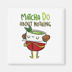 Imán Matcha No Hace Nada De Shakespeare Tea Pun Magnet