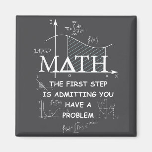 Imán Matemáticas El Primer Paso Es Admitir Que Tienes U