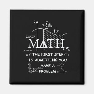 Imán Matemáticas El Primer Paso Es Admitir Que Tienes U