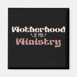 Imán Maternidad Es Mi Ministerio Mamá Día de las Madres