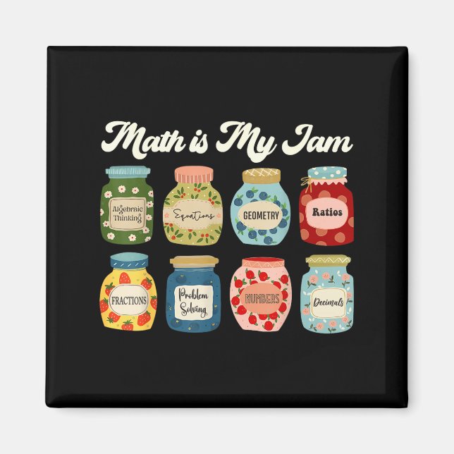 Imán Math Is My Jam Teacher Shirt Stem Student Clroom  (Frente)