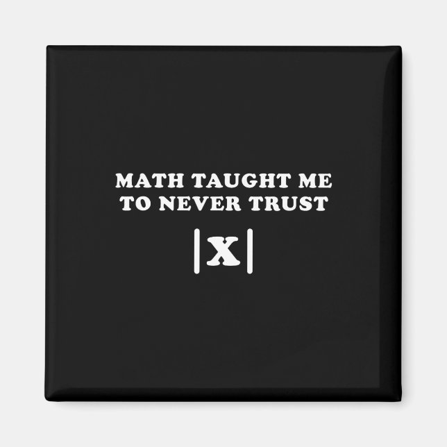 Imán Math Me Enseñó A Nunca Confiar En X Gracioso Maest (Frente)