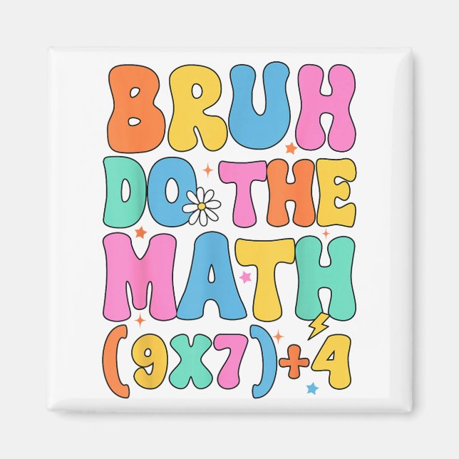Imán Math Teacher 67 Meme Funny Mathematics Bruh Do The (Frente)