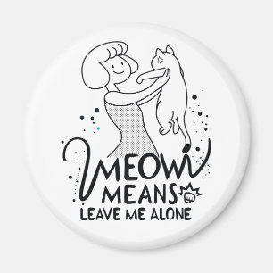 Imán Maullar Significa Déjame Solo - Estético Gato Dive