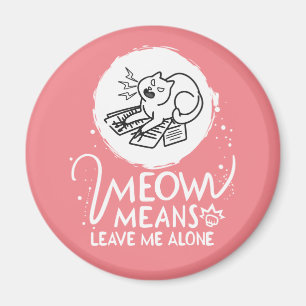 Imán Maullar Significa Déjame Solo - Gato Divertido Eno