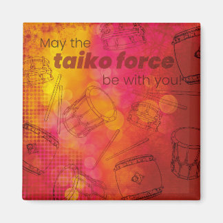 Imán May the taiko force be with you magneet