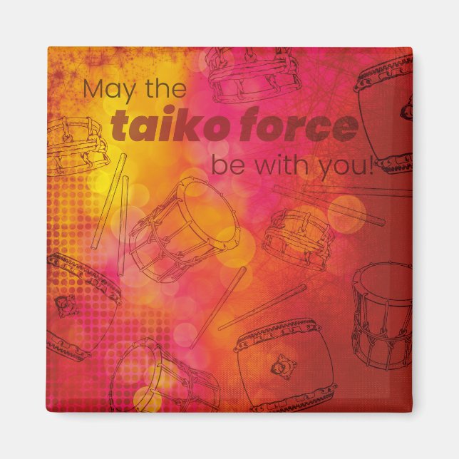 Imán May the taiko force be with you magneet (Frente)