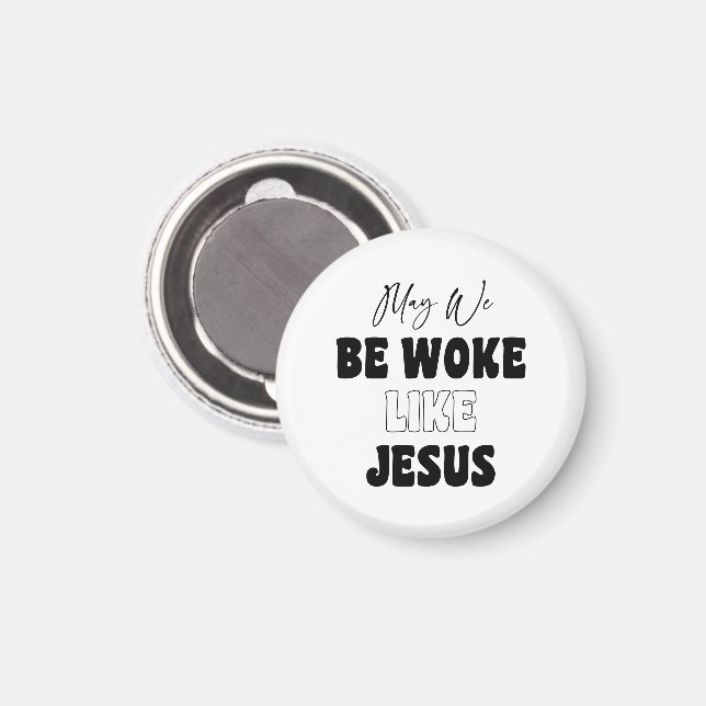 Imán May We Be Woke Like Jesus (Anverso/Reverso)