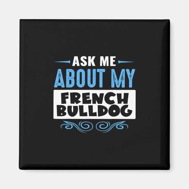 Imán Me Acerca De Mi Bulldog Francés (Versión De Texto  (Frente)