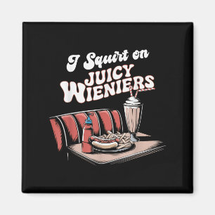 Imán Me Arrepito Con Juicy Wieners Humor Meme Diversión