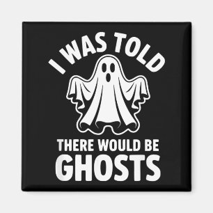 Imán Me dijeron que habría fantasmas