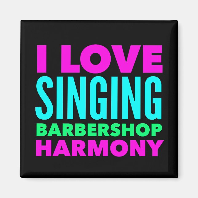 Imán Me Encanta Cantar Barbershop Harmony Magnet (Frente)
