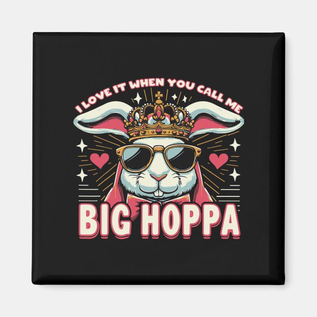 Imán Me Encanta Cuando Me Llamas Gran Hoppa Conejo de P (Frente)