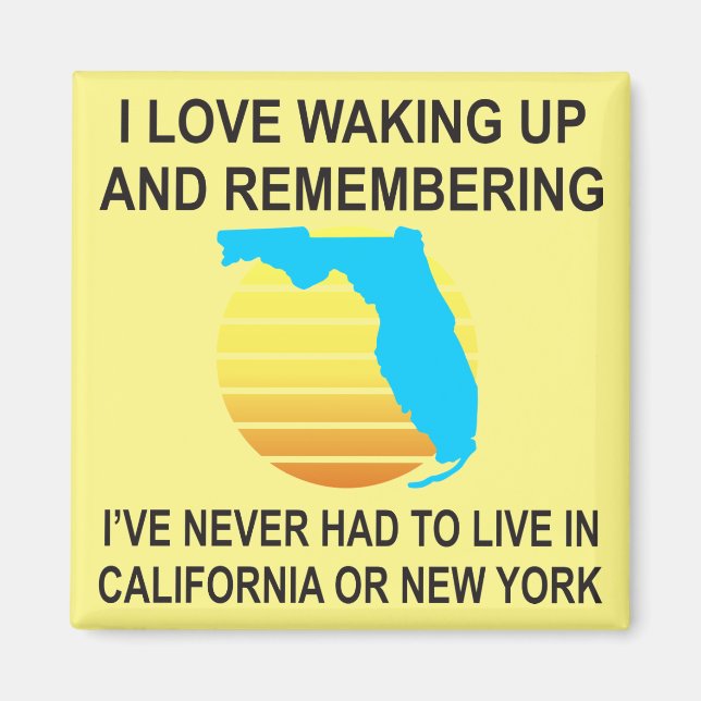 Imán Me Encanta Despertar En Florida Y Nunca Tener Que  (Frente)