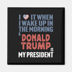 Imán Me Encanta Despertarme Por La Mañana A Donald Trum